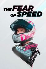Watch The Fear of Speed by Elias Schwrzler Megashare8