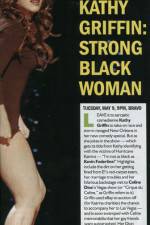 Watch Kathy Griffin Strong Black Woman Megashare8