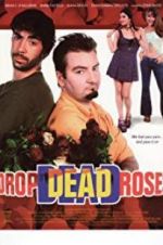 Watch Drop Dead Roses Megashare8