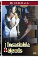 Watch Insatiable Needs Megashare8