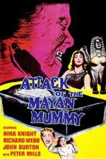 Watch Attack of the Mayan Mummy Megashare8