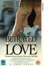 Watch Betrayed by Love Megashare8