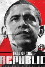Watch Fall of the Republic The Presidency of Barack H Obama Megashare8