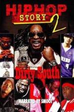 Watch Hip Hop Story 2: Dirty South Megashare8