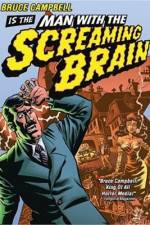 Watch Man with the Screaming Brain Megashare8
