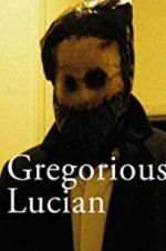 Watch Gregorious Lucian Megashare8