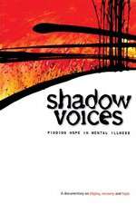Watch Shadow Voices: Finding Hope in Mental Illness Megashare8