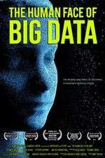 Watch The Human Face of Big Data Megashare8