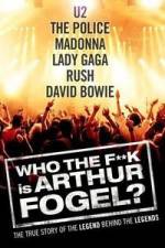 Watch Who the F**K Is Arthur Fogel Megashare8
