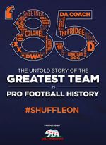 Watch \'85: The Greatest Team in Football History Megashare8