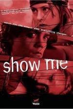 Watch Show Me Megashare8