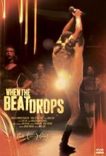Watch When the Beat Drops Megashare8
