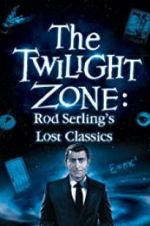Watch Twilight Zone: Rod Serling\'s Lost Classics Megashare8