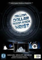 Watch Million Dollar Moon Rock Heist Megashare8