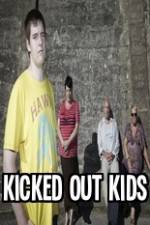 Watch Kicked Out Kids Megashare8