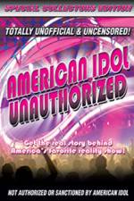 Watch American Idol: Unauthorized Megashare8