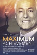 Watch Maximum Achievement: The Brian Tracy Story Megashare8