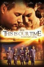 Watch This Is Our Time Megashare8