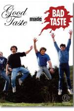 Watch Good Taste Made Bad Taste Megashare8