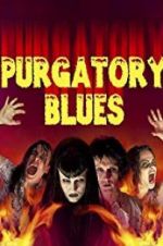 Watch Purgatory Blues Megashare8
