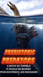 Watch Prehistoric Predators Online Megashare8