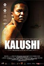 Watch Kalushi: The Story of Solomon Mahlangu Megashare8