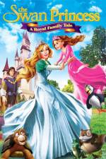 Watch The Swan Princess A Royal Family Tale Megashare8