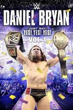 Watch Daniel Bryan Just Say Yes Yes Yes Megashare8