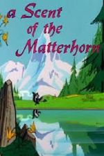 Watch A Scent of the Matterhorn (Short 1961) Megashare8