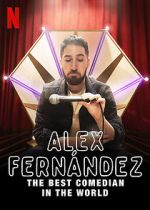 Watch Alex Fernndez: The Best Comedian in the World Megashare8