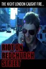 Watch Riot on Redchurch Street Megashare8