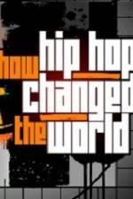 Watch How Hip Hop Changed The World Megashare8