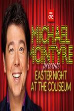 Watch Michael McIntyre's Easter Night at the Coliseum Megashare8
