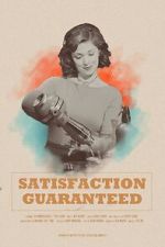 Watch Satisfaction Guaranteed (Short 2017) Megashare8