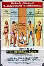 Watch The Impossible Years Megashare8