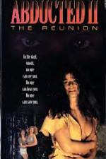 Watch Abducted II The Reunion Megashare8