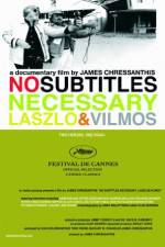 Watch No Subtitles Necessary: Laszlo & Vilmos Megashare8