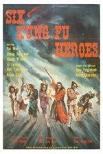 Watch Six Kung Fu Heroes Megashare8