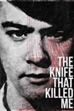 Watch The Knife That Killed Me Megashare8