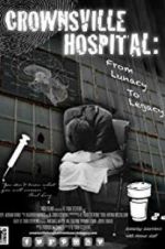 Watch Crownsville Hospital: From Lunacy to Legacy Megashare8