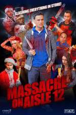 Watch Massacre on Aisle 12 Megashare8