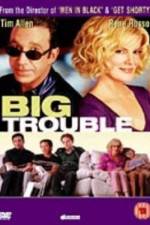 Watch Big Trouble Megashare8