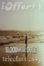 Watch Blood on the Dole Megashare8