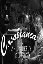 Watch Casablanca: An Unlikely Classic Megashare8