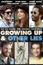 Watch Growing Up and Other Lies Megashare8