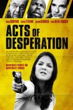 Watch Acts of Desperation Megashare8