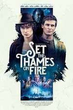 Watch Set the Thames on Fire Megashare8