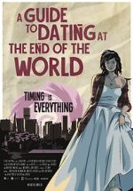 Watch A Guide to Dating at the End of the World Megashare8