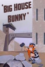 Watch Big House Bunny (Short 1950) Megashare8