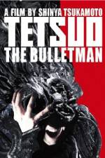 Watch Tetsuo The Bullet Man Megashare8